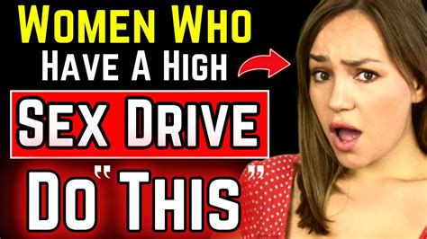 why do i get horny wheb i take nudes|High sex drive: Causes and how to lower it